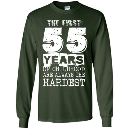 The First 55 Years Of Childhood Are Always The Hardest Forest Green