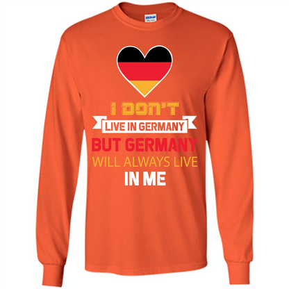 Germany. Germany Will Always Live In Me T-shirt Orange