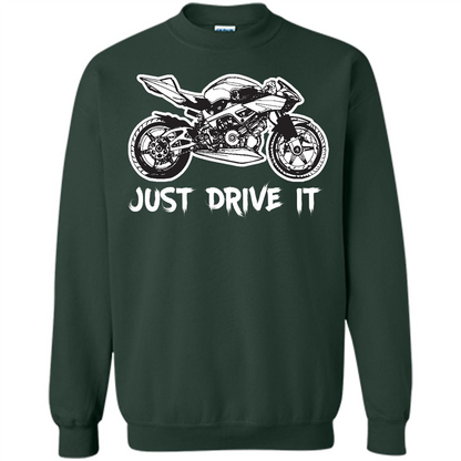 Just Drive It T-shirt