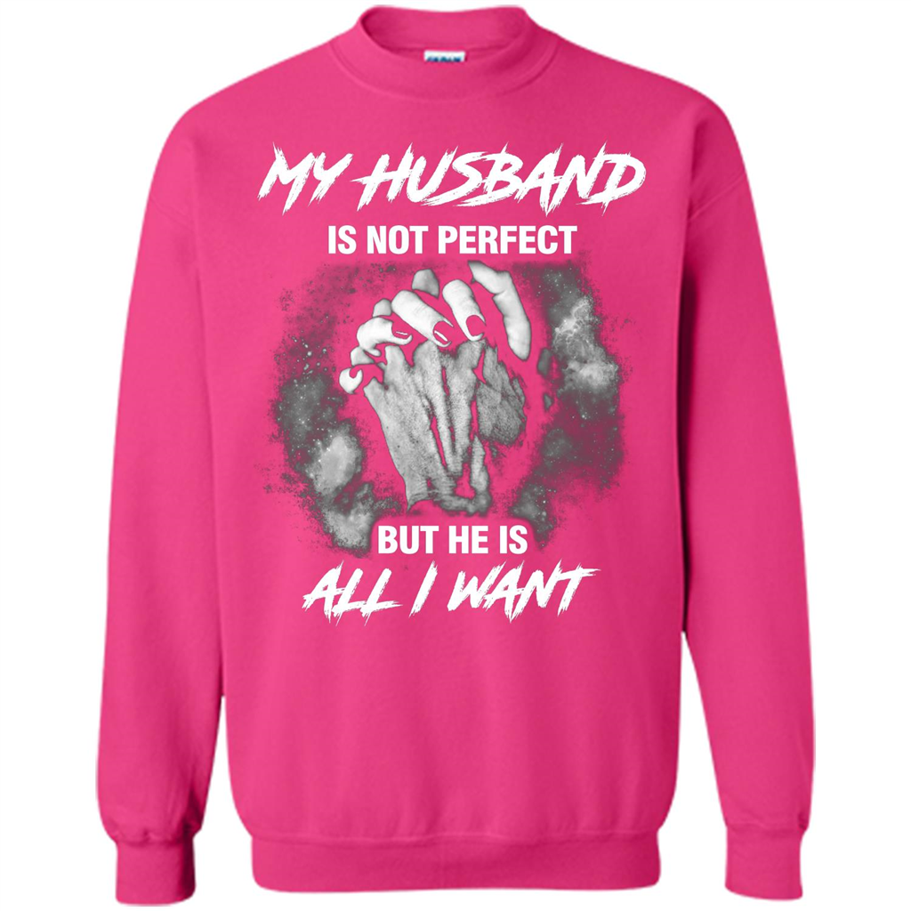 Wife T-shirt My Husband Is Not Perfect But He Is All I Need Heliconia