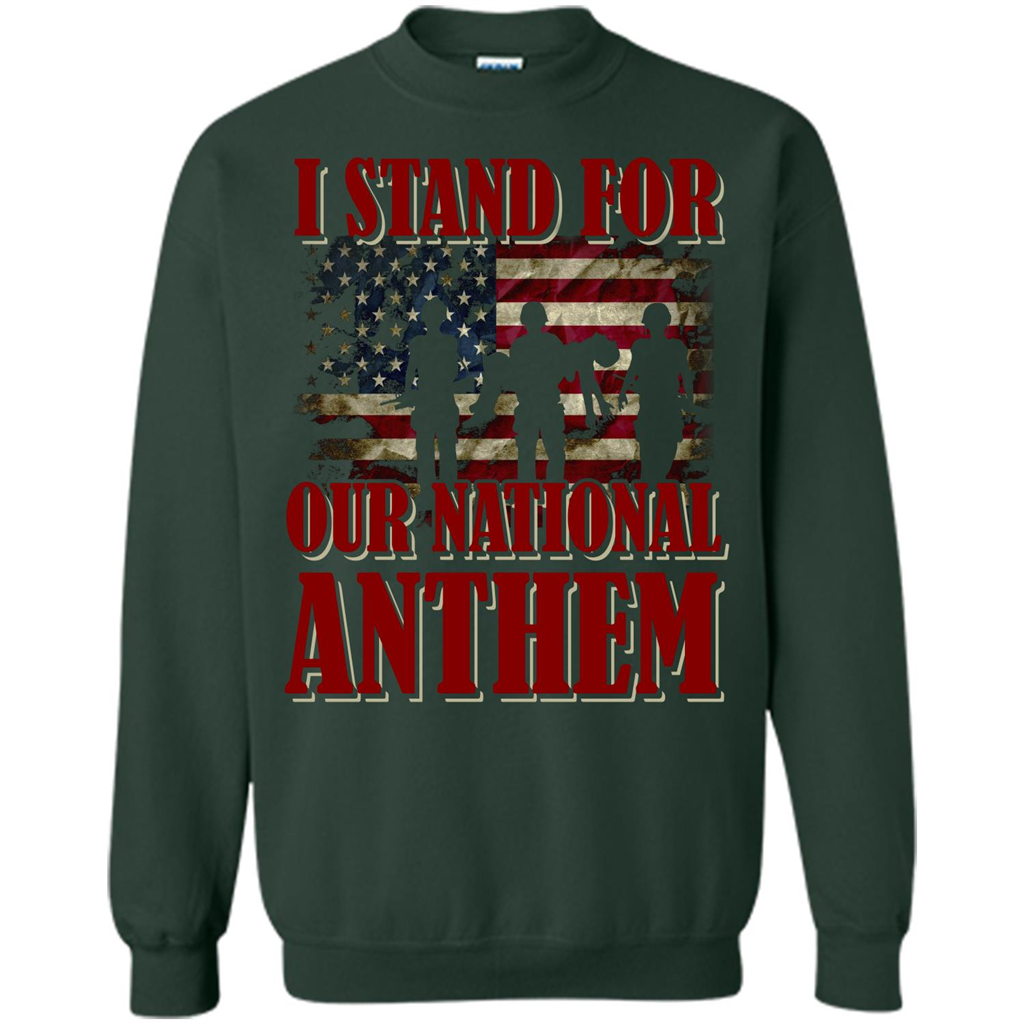 Military T-shirt I Stand For Our National Anthem T-shirt Forest Green