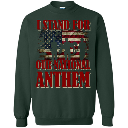 Military T-shirt I Stand For Our National Anthem T-shirt Forest Green
