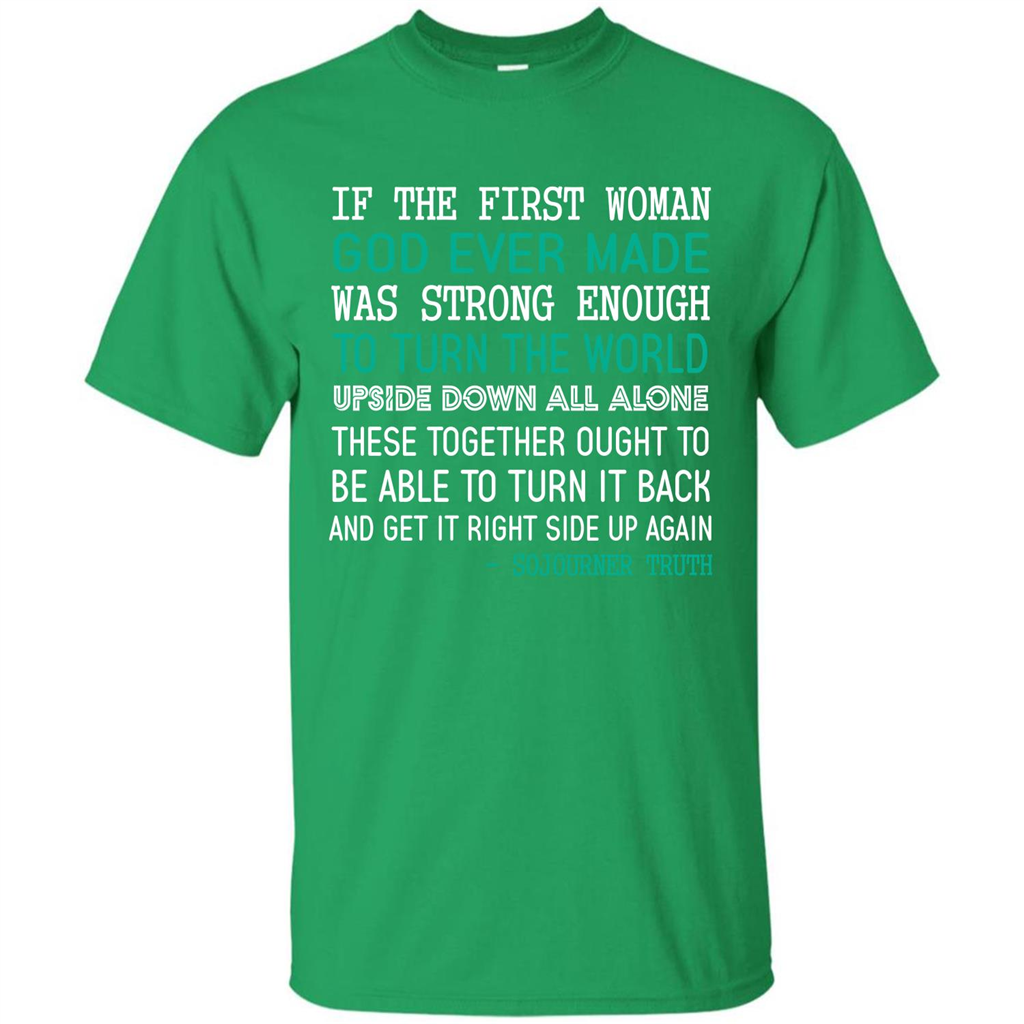 If The First Woman God Ever Made Was Strong Enough To Turn The World Irish Green