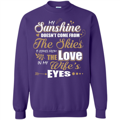 Husband T-shirt My Sunshine Comes From The Love In My Wife's Eyes Purple