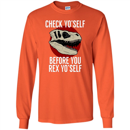 Dinosaur T-shirt Check Yo'Self Before You Rex Yo'Self T-shirt Orange