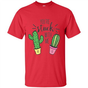 Cactus Lover T-shirt You're Stuck With Me Cactus Big Little