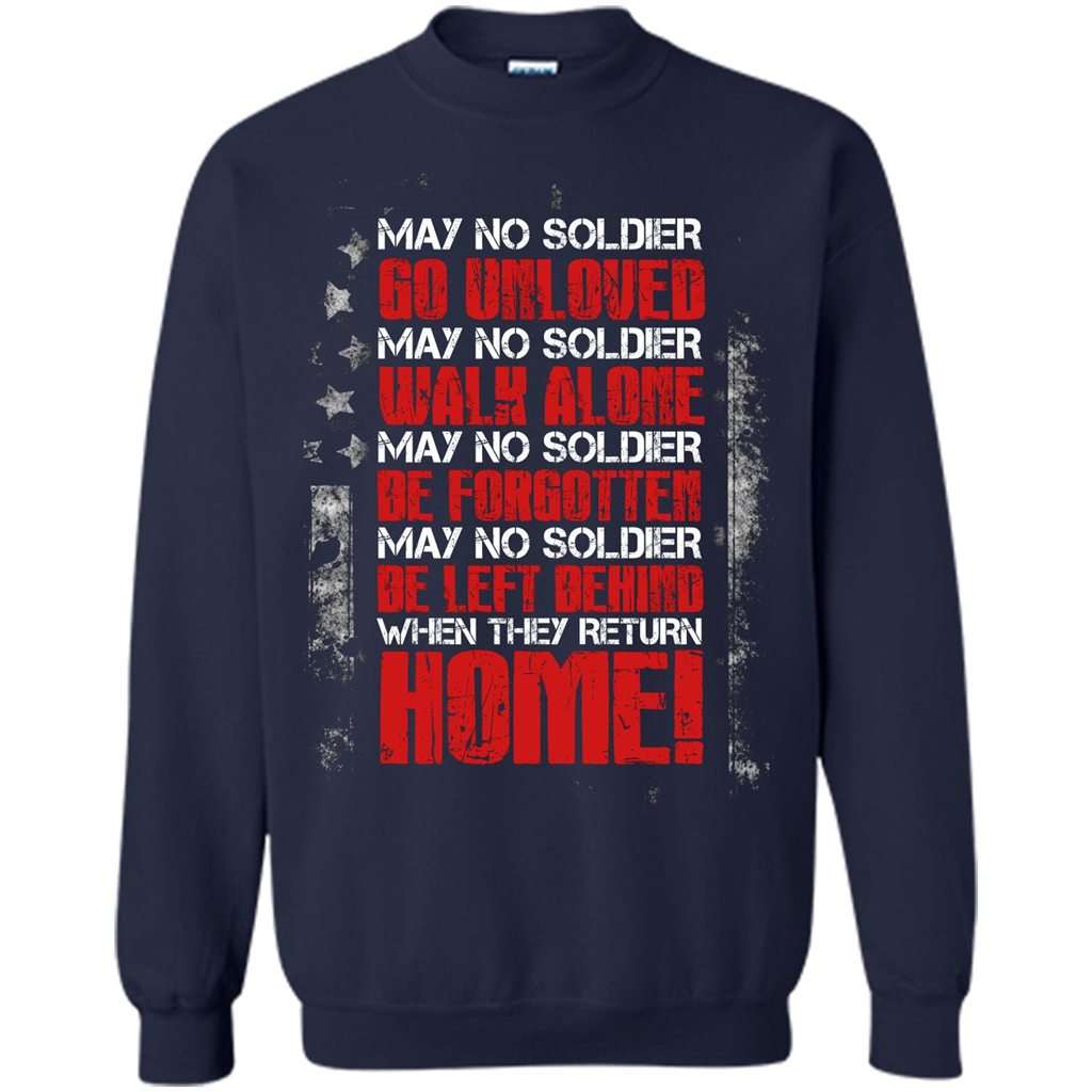 Military T-shirt May No Soldier Go Unloved May No Soldier Walk Alone Navy