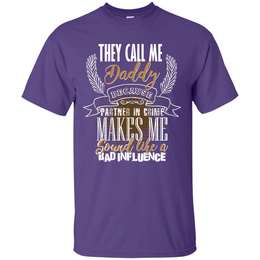 Daddy T-shirt They Call Me Daddy Because Partner In Crime Purple