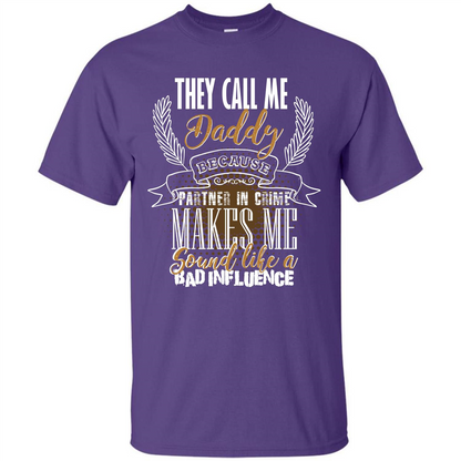 Daddy T-shirt They Call Me Daddy Because Partner In Crime Purple