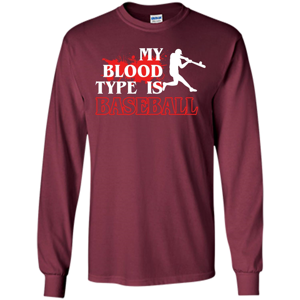 Baseball T-shirt My Blood Type Is Baseball Maroon