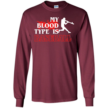 Baseball T-shirt My Blood Type Is Baseball Maroon