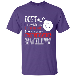 Redhead Girl T-shirt Don't Flirt With Me I Love My Girl She Is A Crazy Redhead Girl