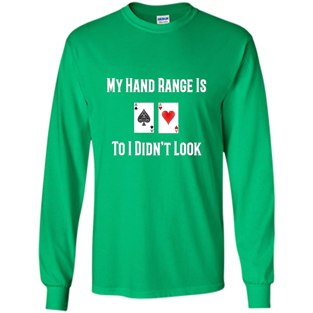 Poker Hand Range Is T-shirt To I Didn't Look