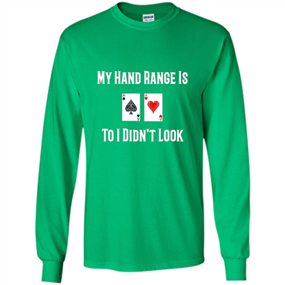 Poker Hand Range Is T-shirt To I Didn't Look