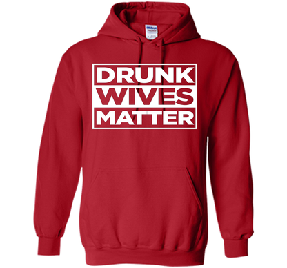 Original Drunk Wives Matter Funny Tshirt for Men Women &amp; Kid shirt Red