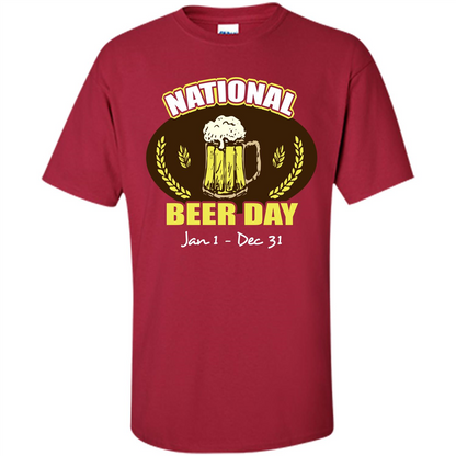 Beer T-shirt National Beer Day Jan1-Dec 31 Cardinal