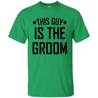Men's This Guy Is The Groom Bachelor Party Wedding T-shirt Irish Green