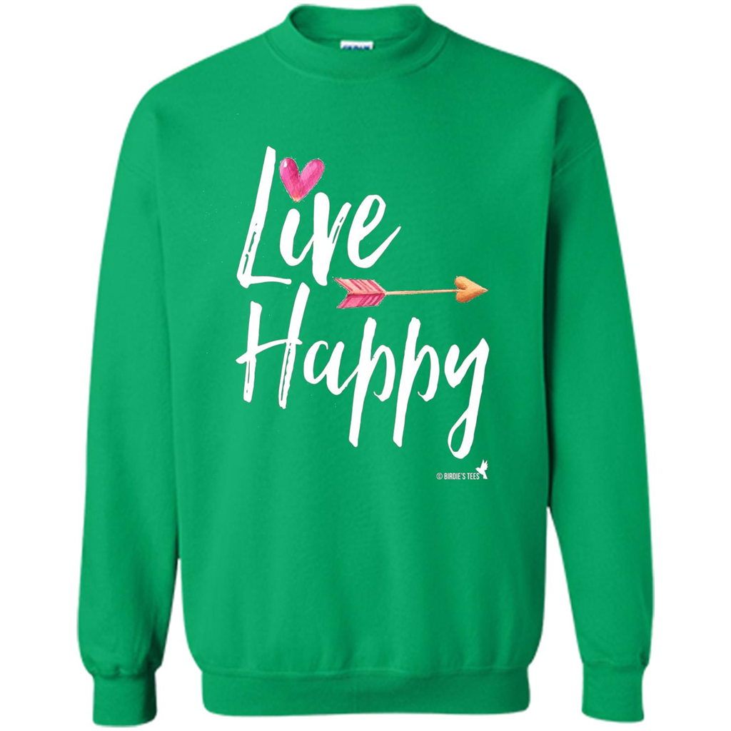 Inspirational Motivational Uplifting T-shirt Live Happy Irish Green