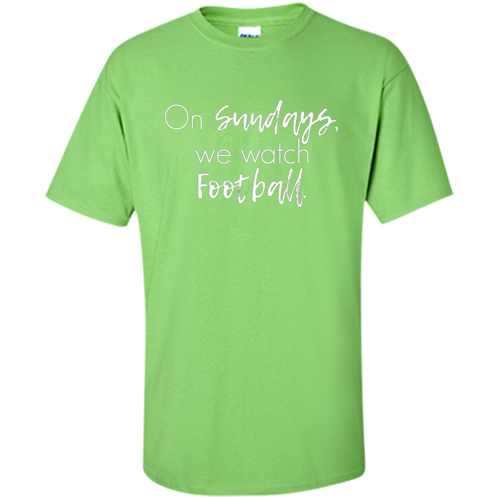 On Sundays We Watch Football T-shirt Ladies Football T-shirt Lime