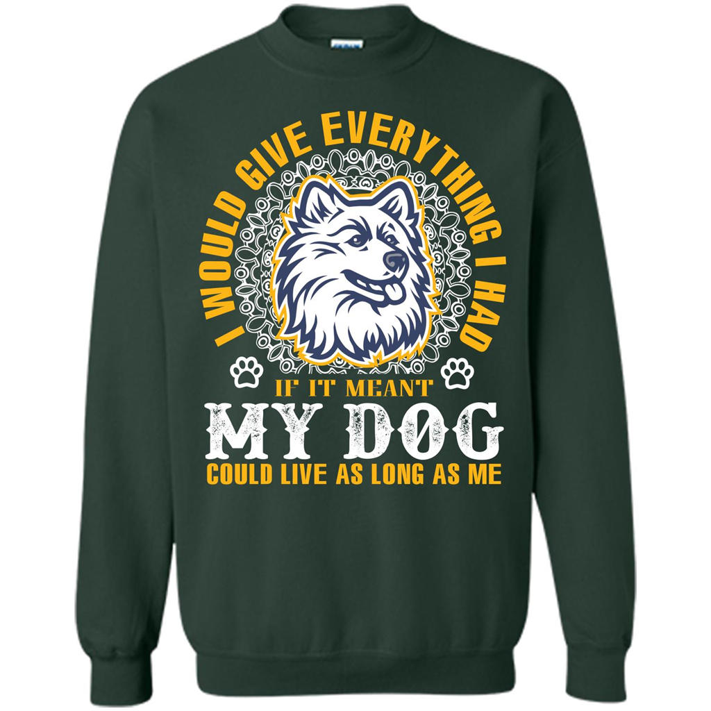 Dog T-shirt My Dog Could Live As Long As Me T-shirt Forest Green