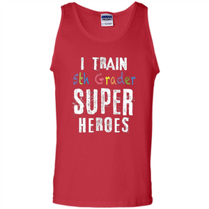 Teacher Gift T-shirt I Train 5th Grader Superheroes T-Shirt