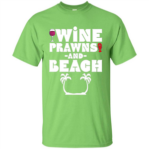 Wine Summer Time With Beach And Prawns T-Shirt