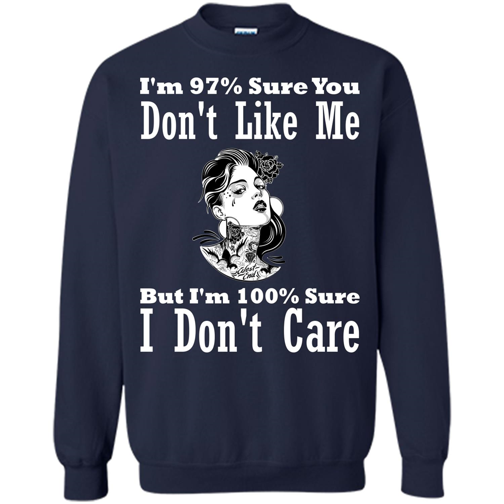 Womans T-shirt I'm Sure You Don't Like Me But I'm Sure I Don't Care Navy