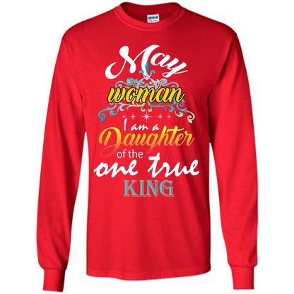 May Woman I Am A Daughter Of The One True King T-shirt Red