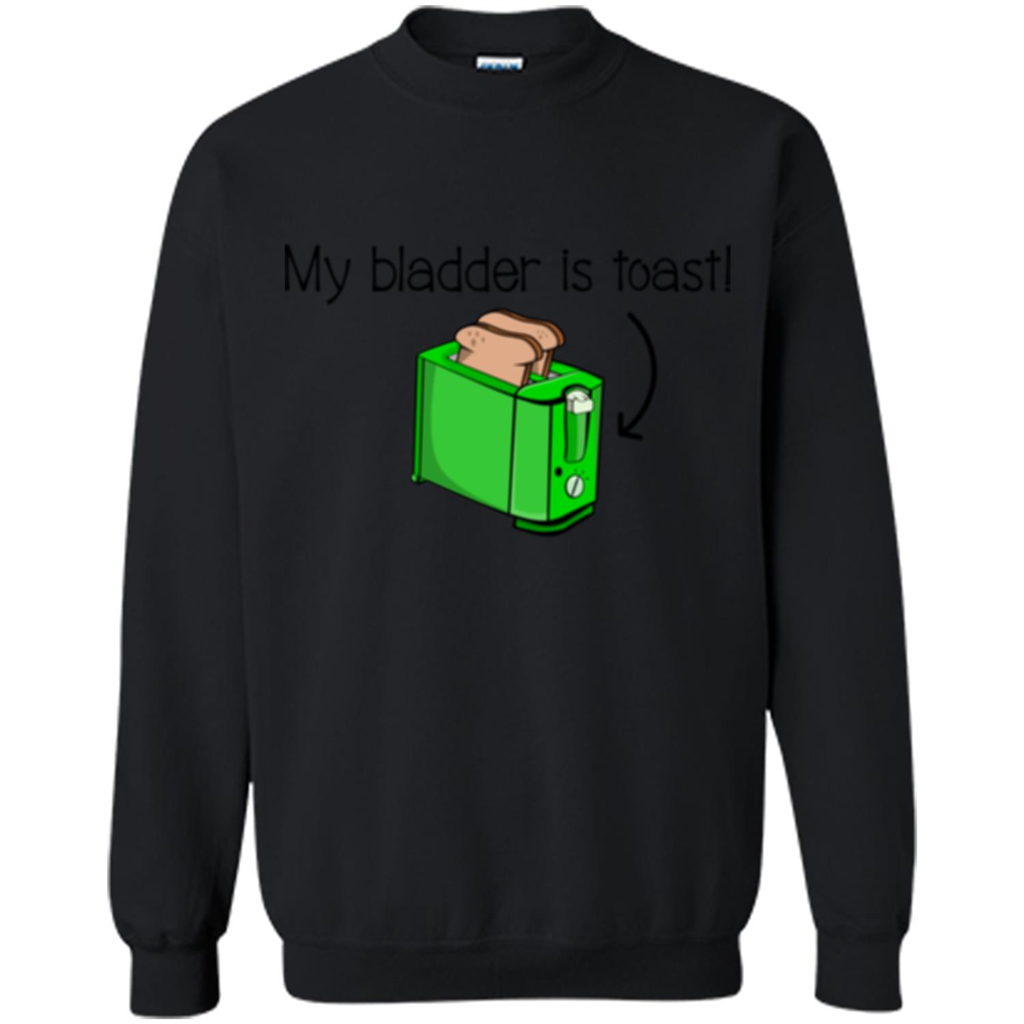 Funny Bladder Problems T-shirt Toast Black
