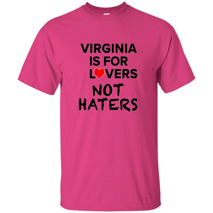 Virginia Is For The Lovers, Not The Haters T-Shirt Heliconia