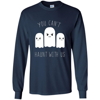 Funny Halloween Ghost T-shirt You Can't Haunt With Us T-Shirt Navy