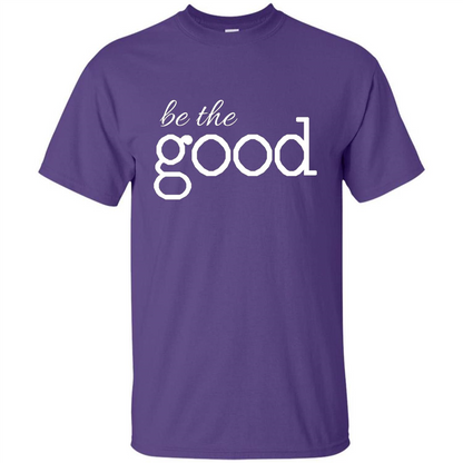 Be the Good T-shirt Purple