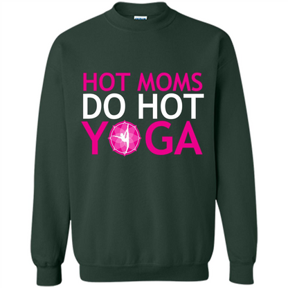 Hot Moms Do Hot Yoga T-shirt Forest Green