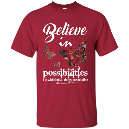Christian T-shirt Believe In Possibilities For With God T-shirt Cardinal