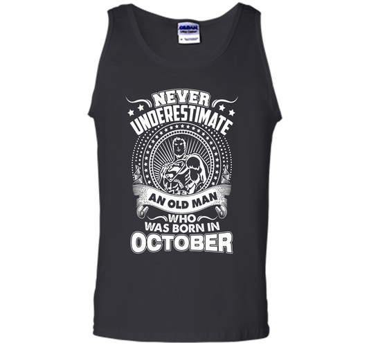 Never Underestimate An Old Man Who Was Born In October T-shirt Black