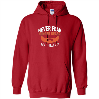 Funny Beard T-shirt Never Fear Ginger Beard Is Here
