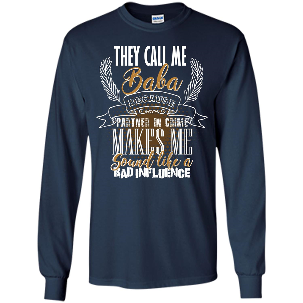 Baba T-shirt They Call Me Baba Because Partner In Crime T-shirt Navy