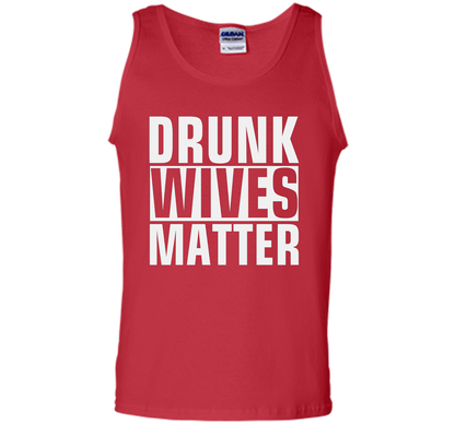 Wife T-shirt Drunk Wives Matter T-shirt Red