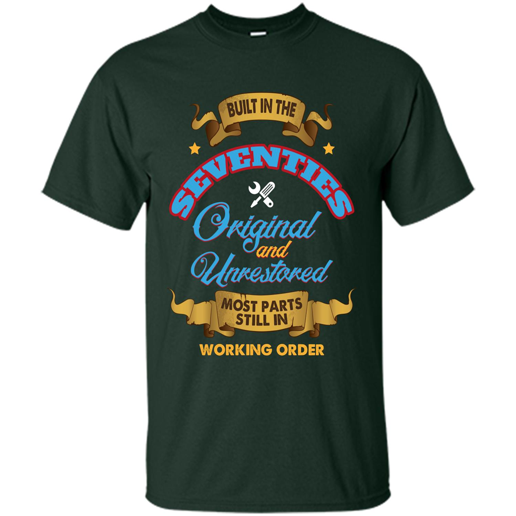 Built in 70s Original and Unrestored Most Parts Still In Working Order T-shirt Forest Green