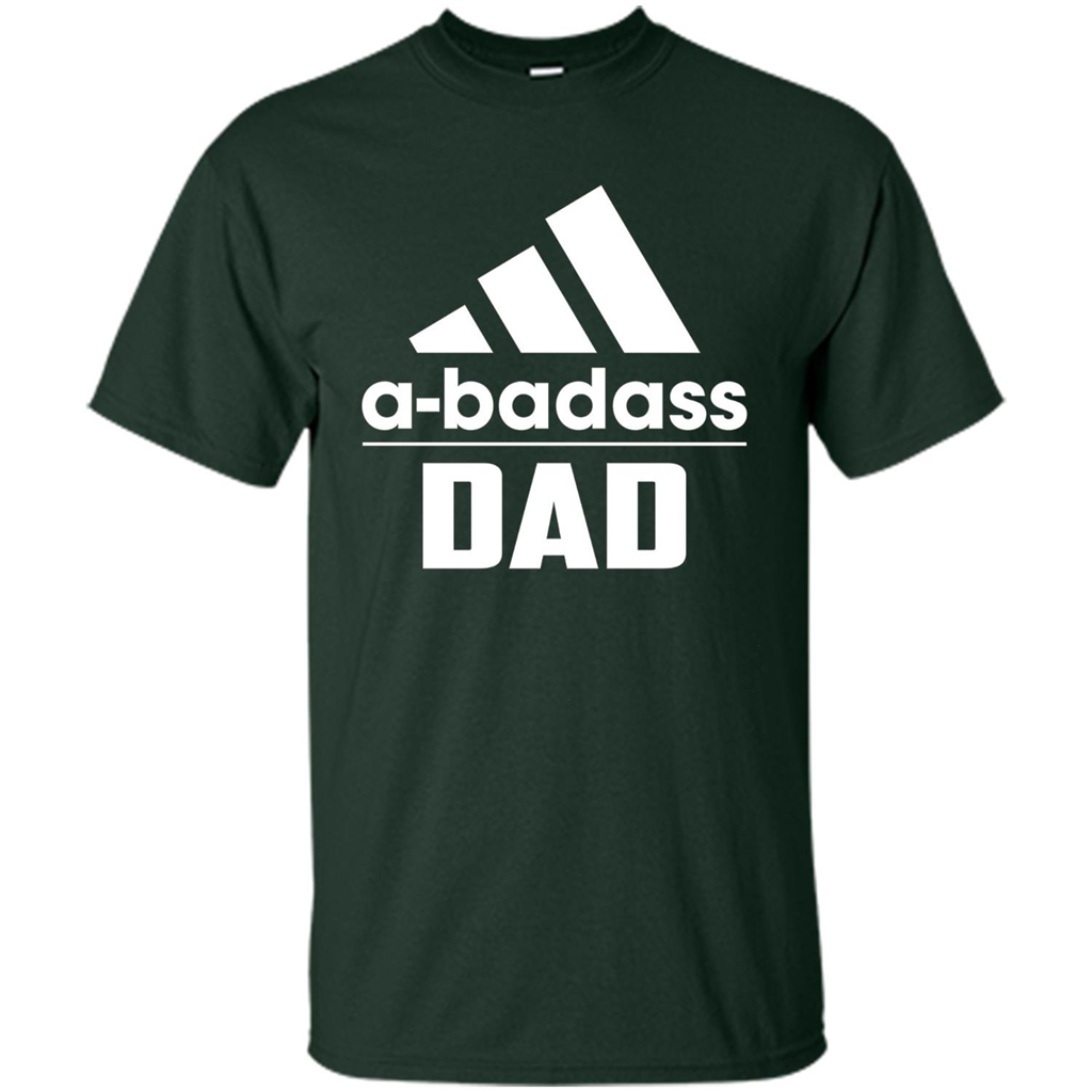 Fathers Day T-shirt A Badass Dad Forest Green