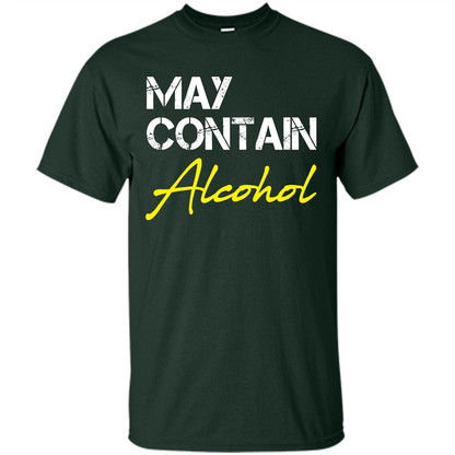 Wine T-shirt May Contain Alcohol Forest Green