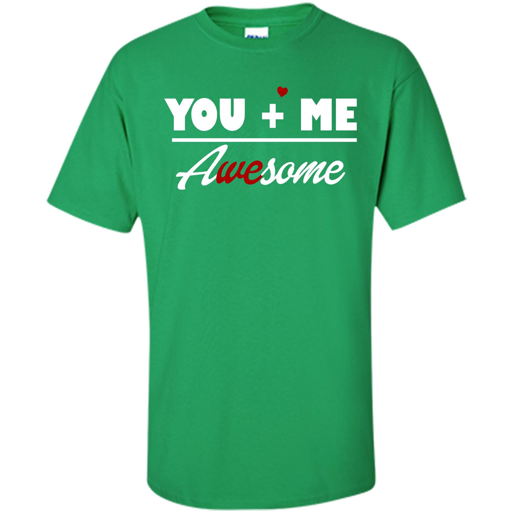 Love T-shirt You and Me Awesome Irish Green