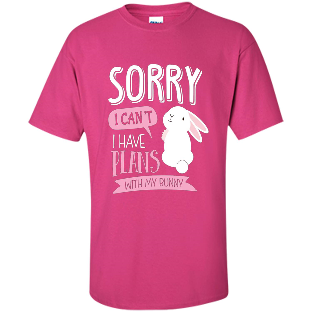 Sorry I Can't I Have Plans With My Bunny T-shirt Heliconia
