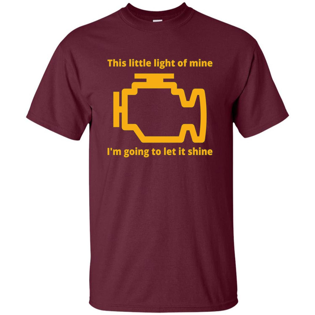 This Little Light Of Mine I'm Going To Let It Shine T-shirt Maroon