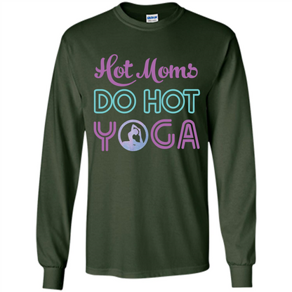 Yoga Mom T-shirt Hot Moms Do Hot Yoga Forest Green