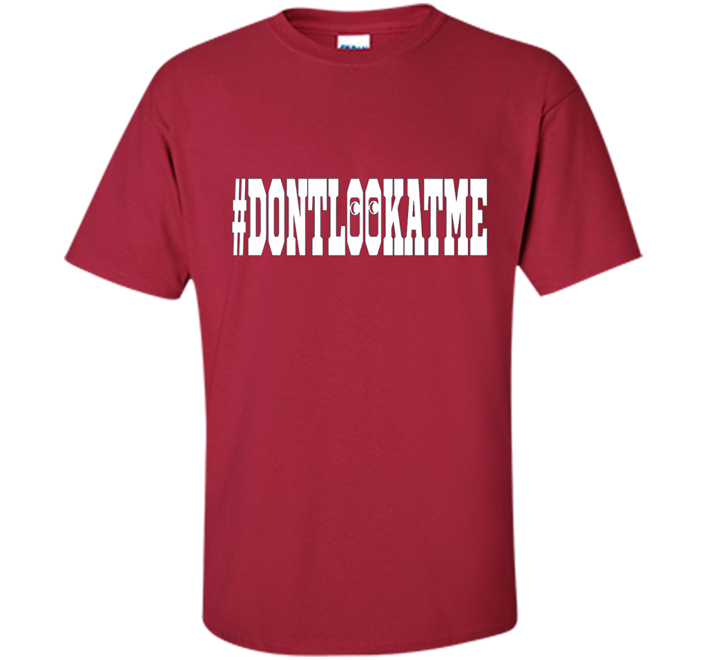 Don't Look At Me shirt shirt Cardinal