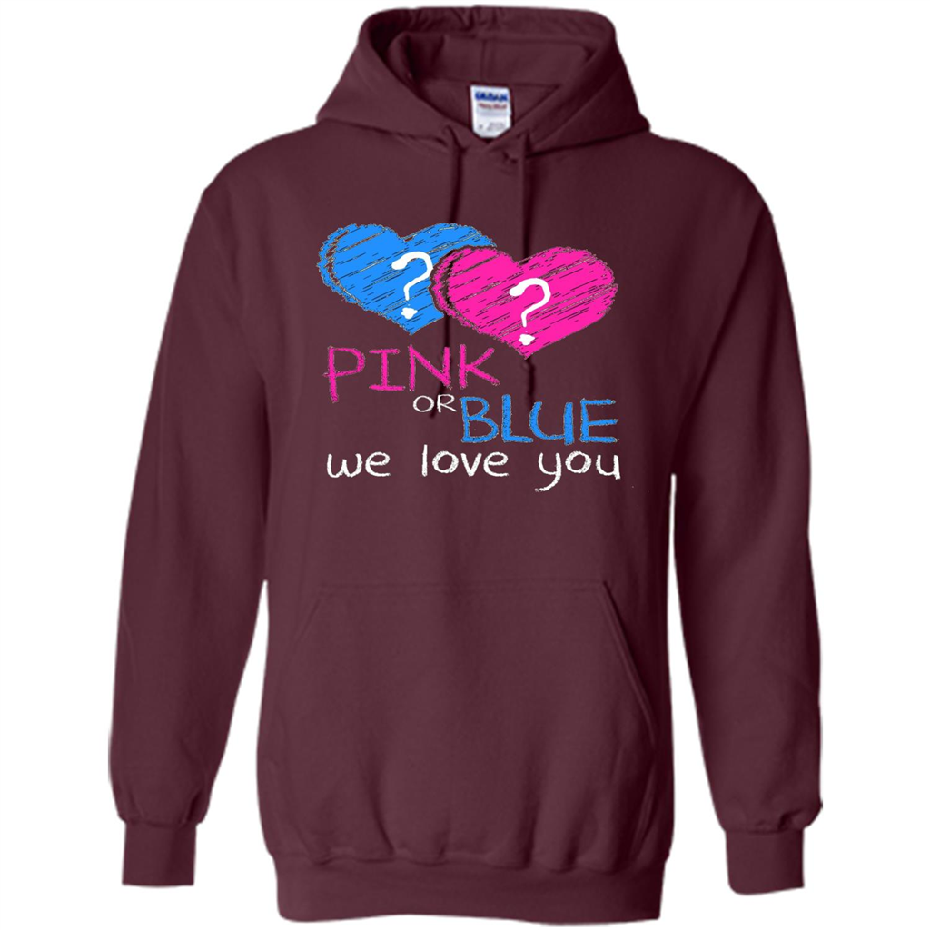 Pink or Blue We Love You Gender Reveal T-shirt Maroon