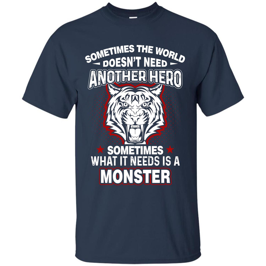 Sometimes The World Doesn't Need Another Hero T-shirt Navy