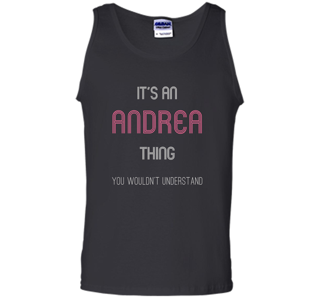 It's An Andrea Thing: Funny Personalized First Name T-Shirt shirt Black