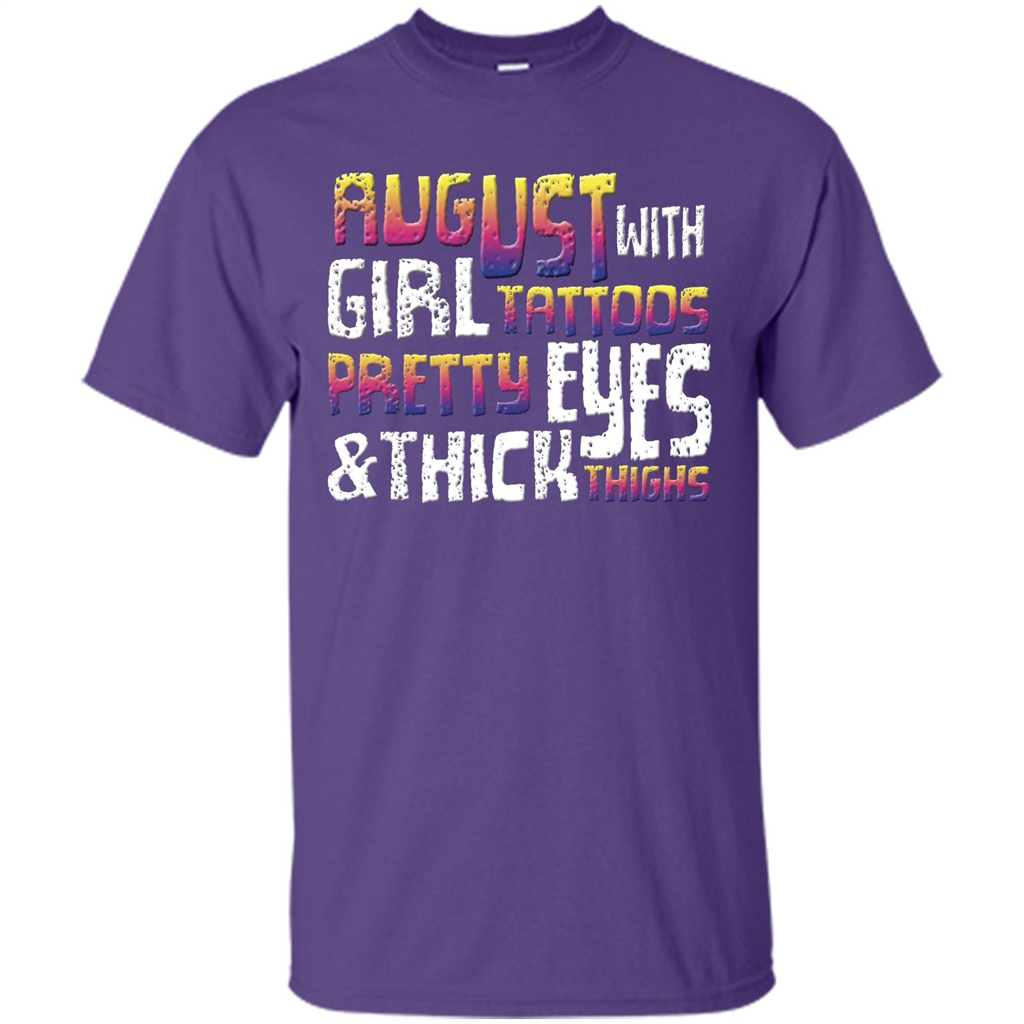 August Girl T-shirt With Tattoos Pretty Eyes and Thick Thighs T-shirt Purple